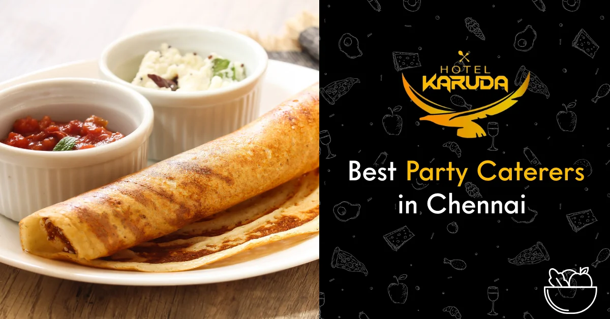 Best Party Caterers in Chennai