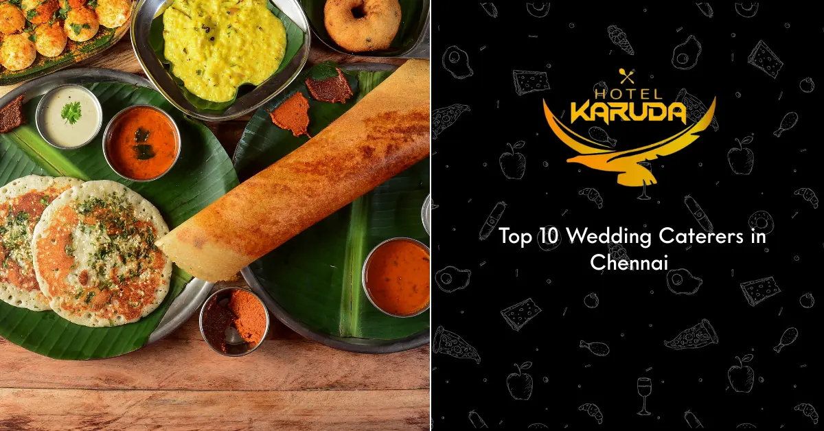 Top 10 Wedding Caterers in Chennai
