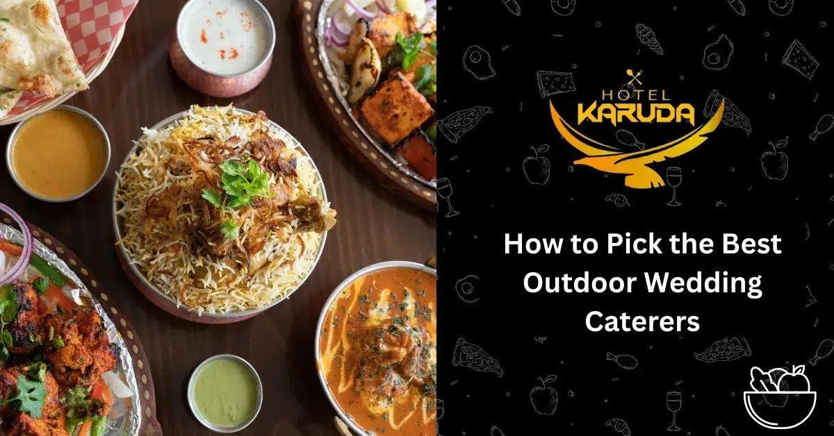 How to Pick the Best Outdoor Wedding Caterers