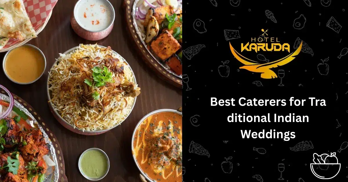 Best Caterers for Traditional Indian Weddings