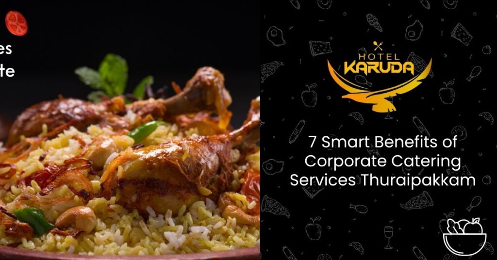 corporate catering services Thuraipakkam for office employees